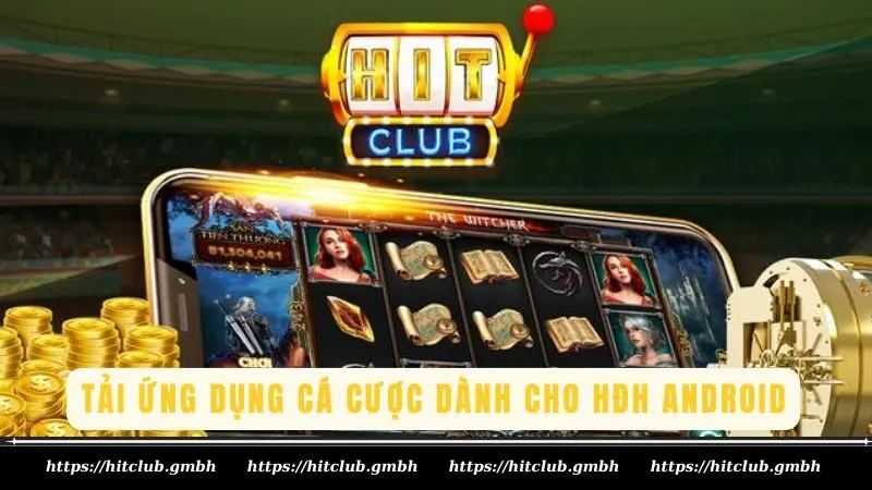 Tải ứng dụng cá cược dành cho HĐH Android Tải ứng dụng cá cược dành cho HĐH Android